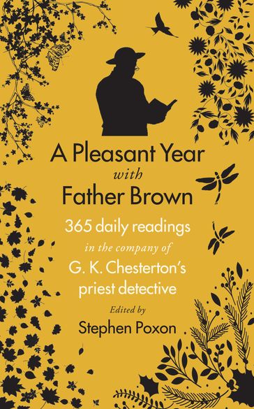 A Pleasant Year with Father Brown: 365 daily readings in the company of G.K. Chesterton's priest detective - Stephen Poxon