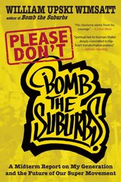 Please Don t Bomb the Suburbs