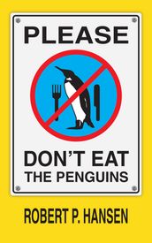 Please Don t Eat the Penguins