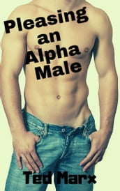 Pleasing an Alpha Male