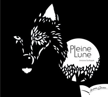 Pleine Lune - Antoine Guilloppé