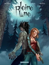 Pleine Lune - Tome 2 - Tu ne m as pas oubliée