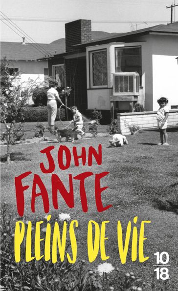 Pleins de vie - John Fante - Philippe Garnier