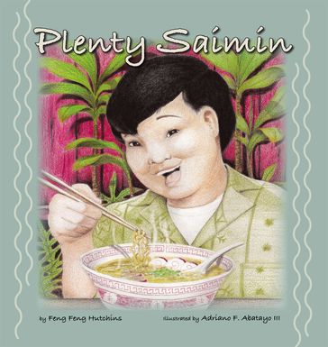 Plenty Saimin - Feng Feng Hutchins