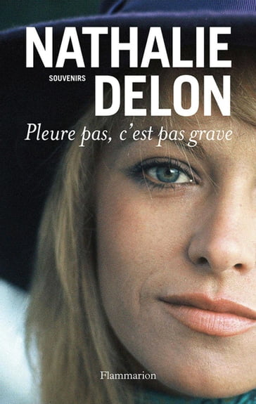 Pleure pas, c'est pas grave - Nathalie Delon