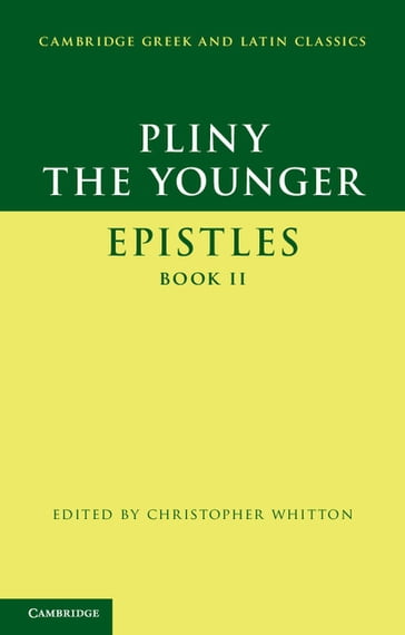 Pliny the Younger: 'Epistles' Book II - Pliny the Younger