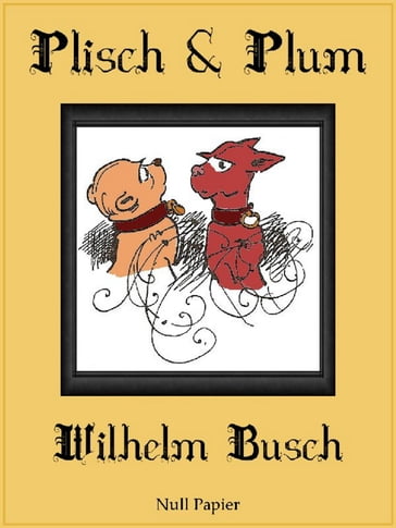 Plisch und Plum - Wilhelm Busch