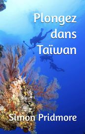 Plongez dans Taïwan