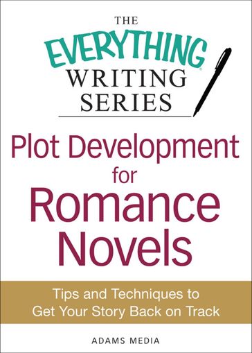 Plot Development for Romance Novels - Adams Media