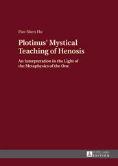 Plotinus  Mystical Teaching of Henosis