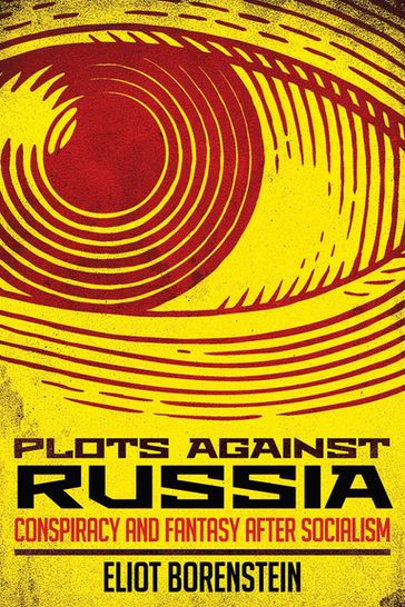 Plots against Russia - Eliot Borenstein