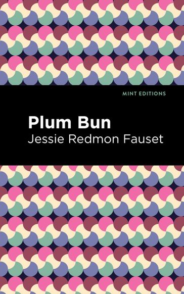 Plum Bun - Jessie Redmon Fauset - Mint Editions