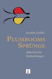 Plumbooms Sprünge