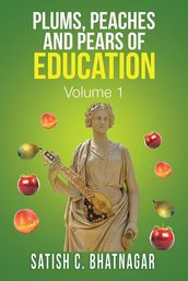 Plums, Peaches and Pears of Education
