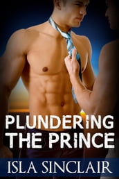 Plundering The Prince (m/m BDSM multiple partners)