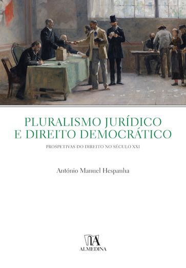 Pluralismo Jurídico e Direito Democrático - António Manuel Hespanha