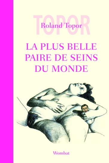 La Plus Belle Paire de seins du monde - Jean-Claude Carriere - Roland Topor