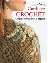 Plus Size Cardis to Crochet