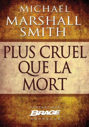 Plus cruel que la mort - Michael Marshall