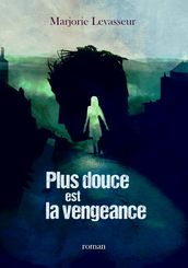 Plus douce est la vengeance