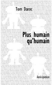 Plus humain qu humain