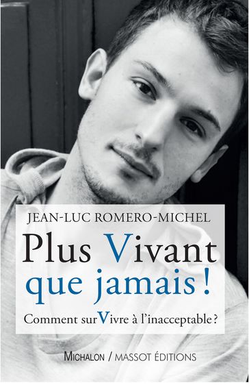 Plus vivant que jamais ! - Jean-Luc Romero-Michel