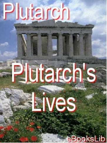 Plutarch's Lives - EbooksLib