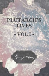 Plutarch s Lives - Vol I.