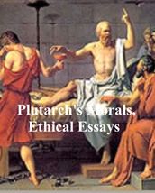Plutarch s Morals, Ethical Essays
