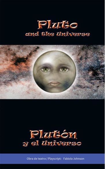 Pluto and the Universe Plutón Y El Universo - Fabiola Johnson