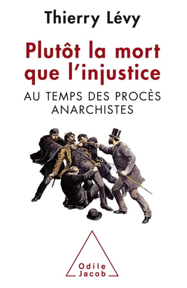 Plutôt la mort que l'injustice - Thierry Lévy