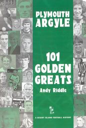 Plymouth Argyle: 101 Golden Greats 1903-2001