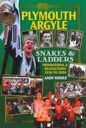 Plymouth Argyle: Snakes & Ladders - Promotions and Relegations 1930-2004