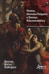 Pânico, Sintoma Psíquico e Doença Psicossomática