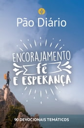 Pão Diário - Encorajamento, fé e esperança