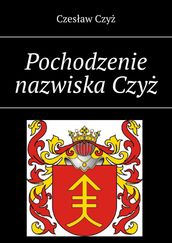 Pochodzenie nazwiskaCzy