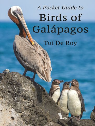 A Pocket Guide to Birds of Galápagos - Tui De Roy