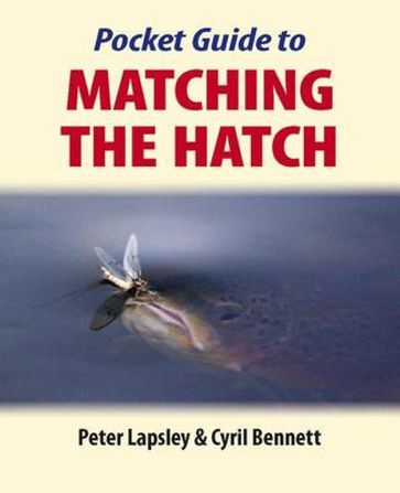 Pocket Guide to Matching the Hatch - Peter Lapsley