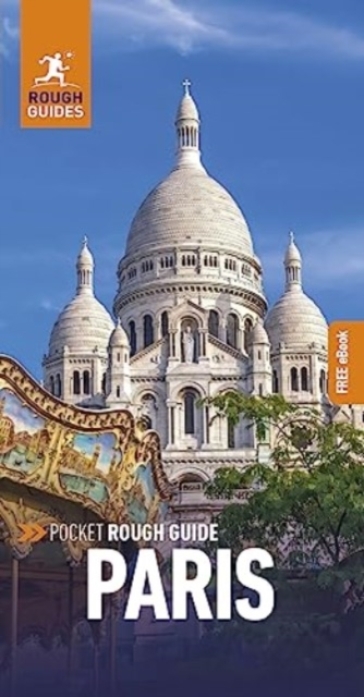 Pocket Rough Guide Paris: Travel Guide with Free eBook - Rough Guides