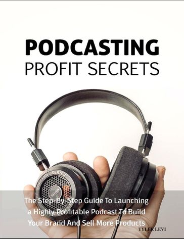 Podcast Profit Secrets - Tyler Levi