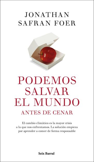 Podemos salvar el mundo antes de cenar - Jonathan Safran Foer