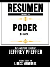 Poder (Power) - Resumen Extendido Basado En El Libro De Jeffrey Pfefferes