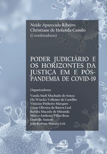Poder judiciário e os horizontes da justiça em e pós-pandemia de COVID-19 - Neide Aparecida Ribeiro - Christiane de Holanda Camilo