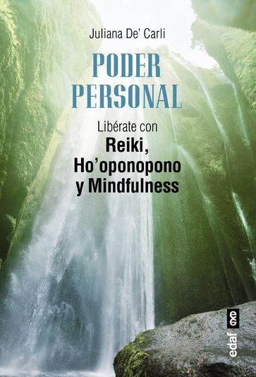 Poder personal. Liberate con reiki, ho'opnopono y mndfulness - Julianna De