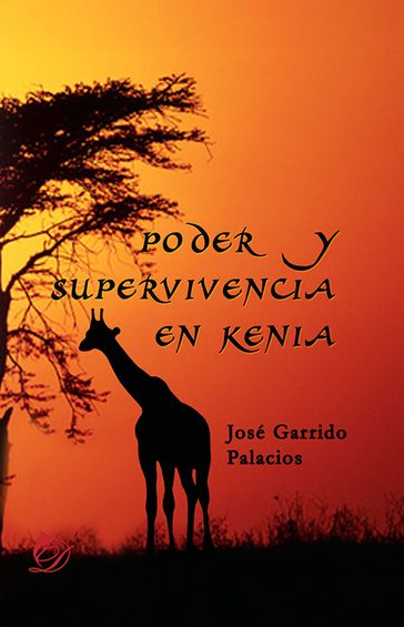 Poder y supervivencia en Kenia - José Garrido Palacios