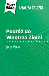 Podró do Wntrza Ziemi ksika Jules Verne (Analiza ksiki)