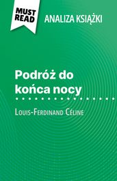 Podró do koca nocy ksika Louis-Ferdinand Céline (Analiza ksiki)