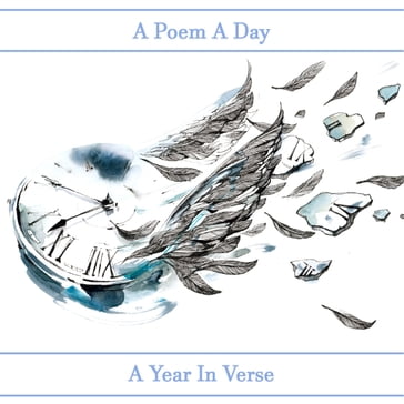 Poem A Day, A A Year in Verse - William Shakespeare - William Wordsworth - John Keats