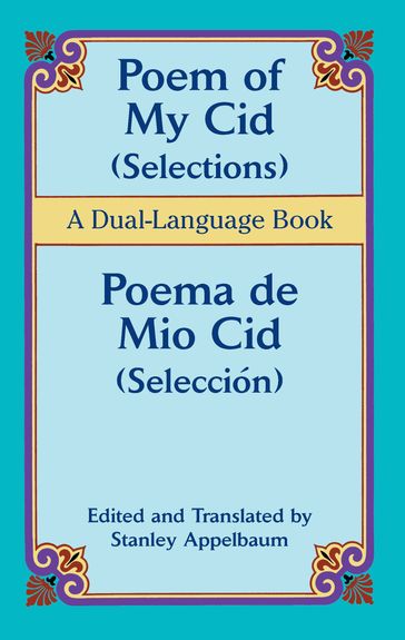 Poem of My Cid (Selections) / Poema de Mio Cid (Selección) - Stanley Appelbaum