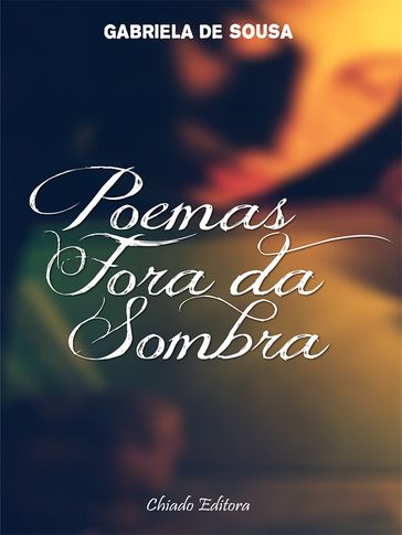 Poemas Fora da Sombra - Gabriela de Sousa
